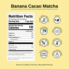 Banana Cacao Matcha